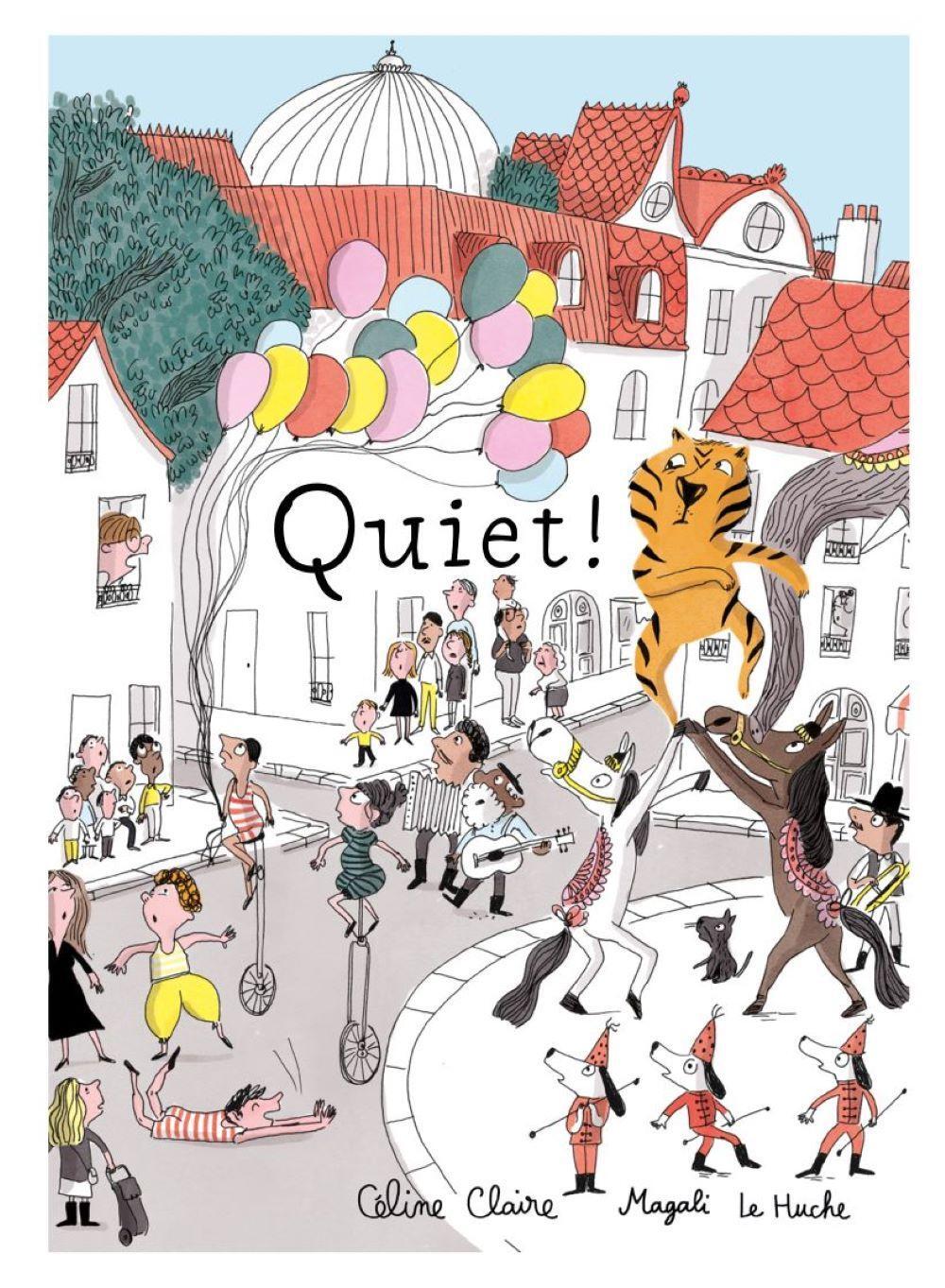 Cover: 9781990252044 | Quiet! | Celine Claire | Buch | Gebunden | Englisch | 2022