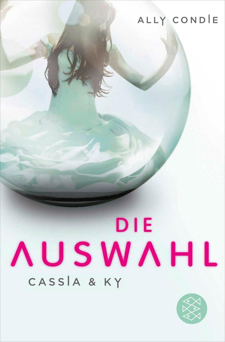 Cover: 9783596188352 | Cassia &amp; Ky -- Die Auswahl | Ally Condie | Taschenbuch | Cassia &amp; Ky