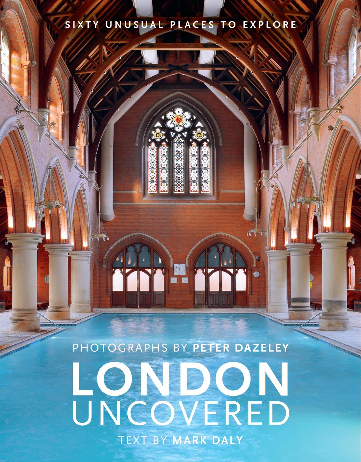 Cover: 9780711239982 | London Uncovered | Sixty Unusual Places to Explore | Mark Daly | Buch