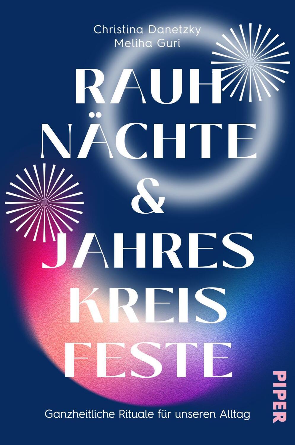 Cover: 9783492317528 | Rauhnächte und Jahreskreisfeste | Christina Danetzky (u. a.) | Buch