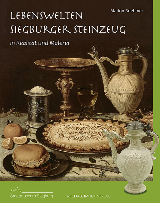 Cover: 9783731912484 | Lebenswelten - Siegburger Steinzeug | in Realität und Malerei | Buch