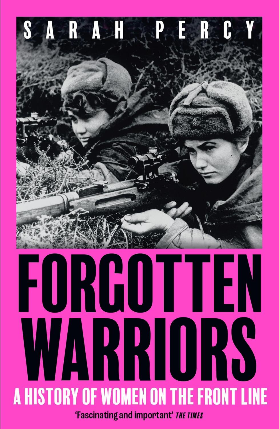 Cover: 9781529344332 | Forgotten Warriors | A History of Women on the Front Line | Percy
