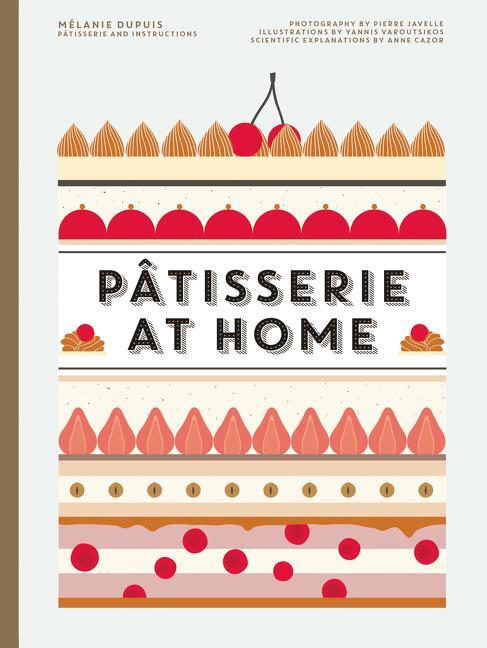 Cover: 9780062445315 | Patisserie at Home | Melanie Dupuis (u. a.) | Buch | Englisch | 2016