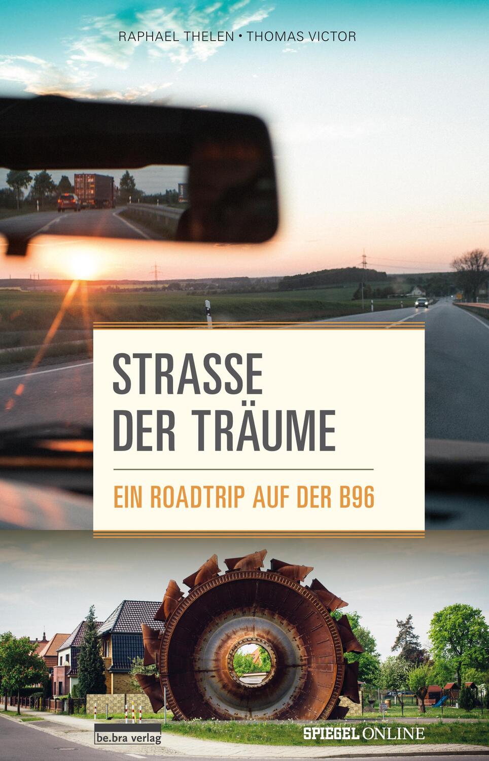Cover: 9783861247159 | Straße der Träume | Ein Roadtrip auf der B96 | Raphael Thelen (u. a.)