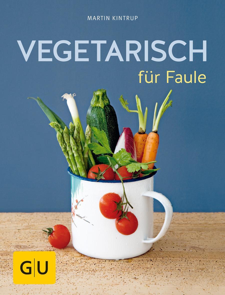 Cover: 9783833826276 | Vegetarisch für Faule | Martin Kintrup | Taschenbuch | 144 S. | 2012