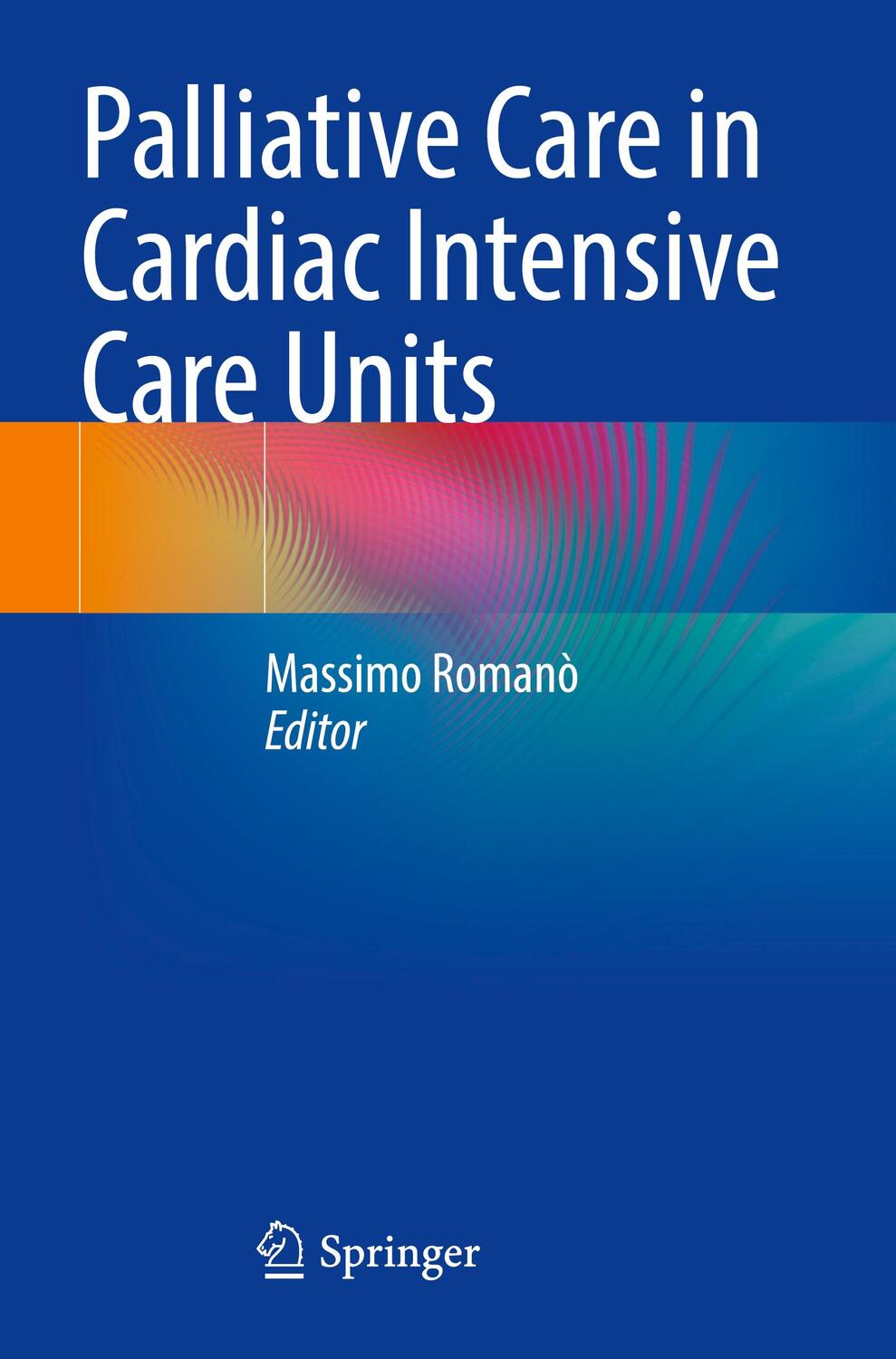 Cover: 9783030801144 | Palliative Care in Cardiac Intensive Care Units | Massimo Romanò