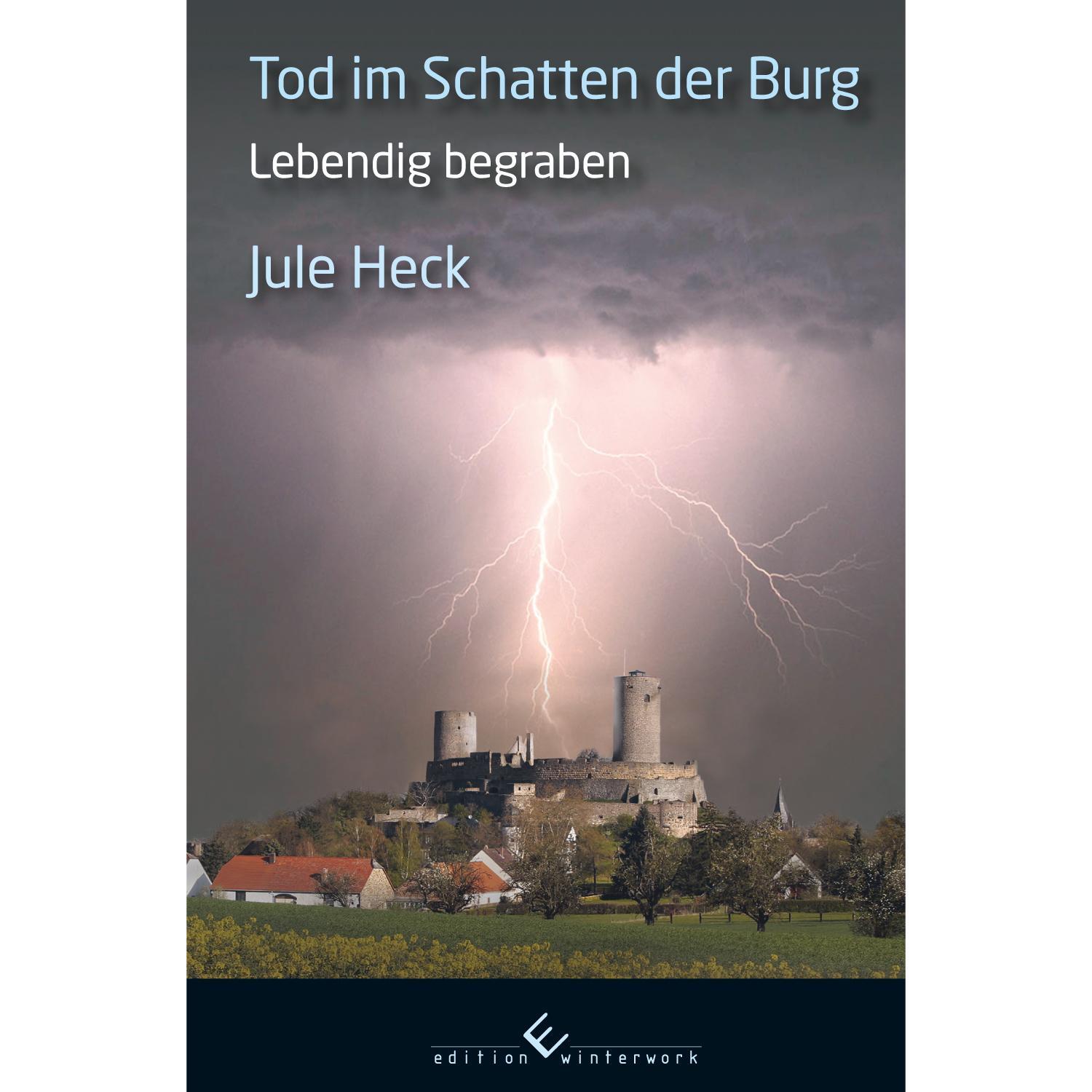 Cover: 9783864685781 | Tod im Schatten der Burg | Lebendig begraben | Jule Heck | Taschenbuch