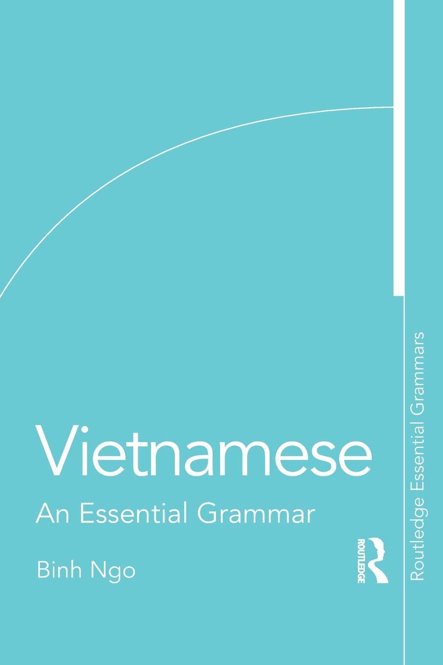 Cover: 9781138210707 | Vietnamese | An Essential Grammar | Binh Ngo | Taschenbuch | Paperback