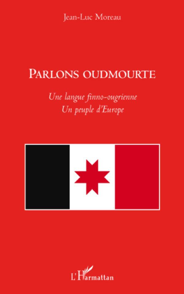 Cover: 9782296079519 | Parlons oudmourte | Une langue finno-ougrienne - Un peuple d'Europe