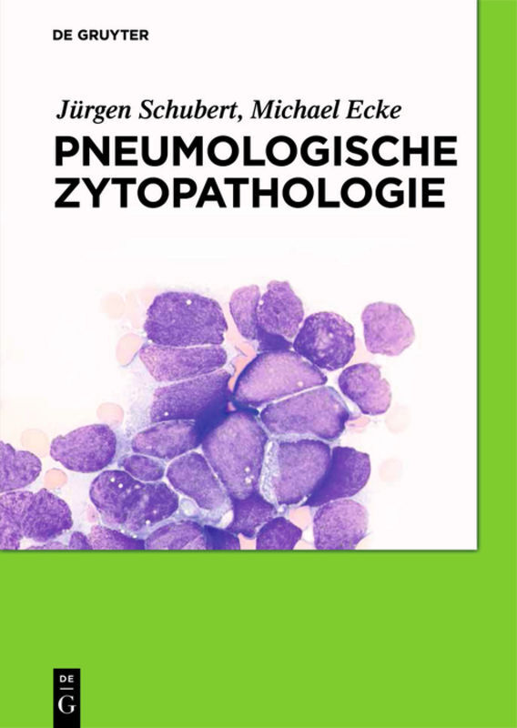 Cover: 9783110522464 | Pneumologische Zytopathologie | Jürgen Schubert (u. a.) | Buch | XVII