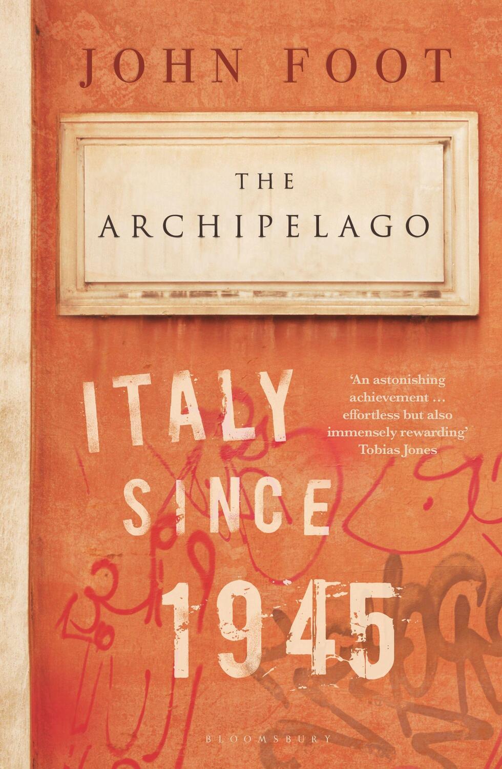 Cover: 9781408893142 | The Archipelago | Italy Since 1945 | John Foot | Taschenbuch | 2019