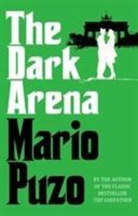 Cover: 9780099557586 | The Dark Arena | Mario Puzo | Taschenbuch | Englisch | 2012