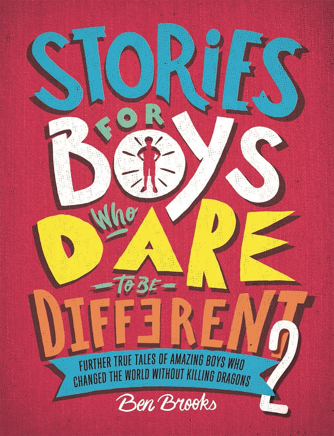 Cover: 9781787476554 | Stories for Boys Who Dare to be Different 2 | Ben Brooks | Buch | 2019