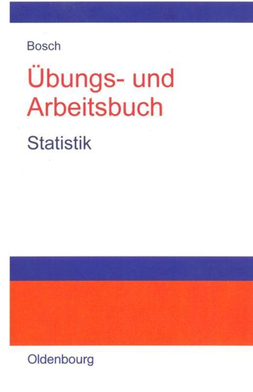 Cover: 9783486258677 | Übungs- und Arbeitsbuch Statistik | Karl Bosch | Taschenbuch | VIII