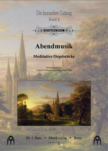 Cover: 9990000571581 | Abendmusik für Orgel | Dr. J. Butz Musikverlag | EAN 9990000571581