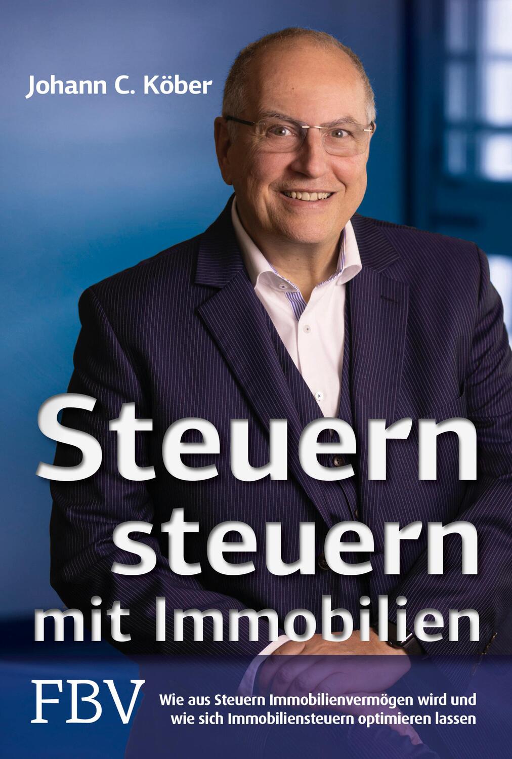 Cover: 9783959723534 | Steuern steuern mit Immobilien | Johann C. Köber | Buch | Deutsch