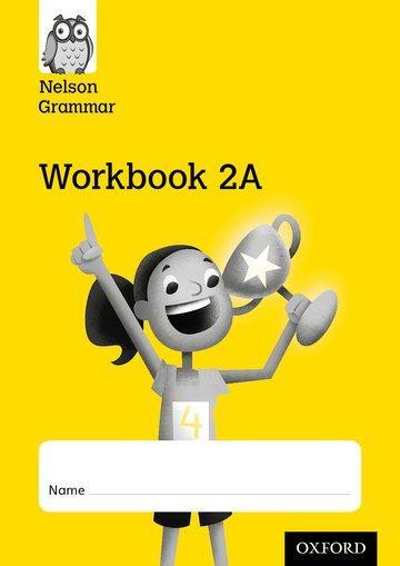 Cover: 9781408523964 | Wren, W: Nelson Grammar Workbook 2A Year 2/P3 Pack of 10 | Wendy Wren