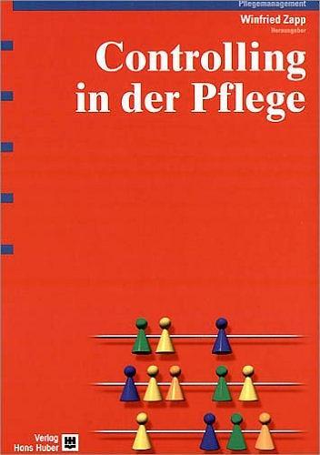 Cover: 9783456838465 | Controlling in der Pflege | Winfried Zapp | Buch | Deutsch | 2004