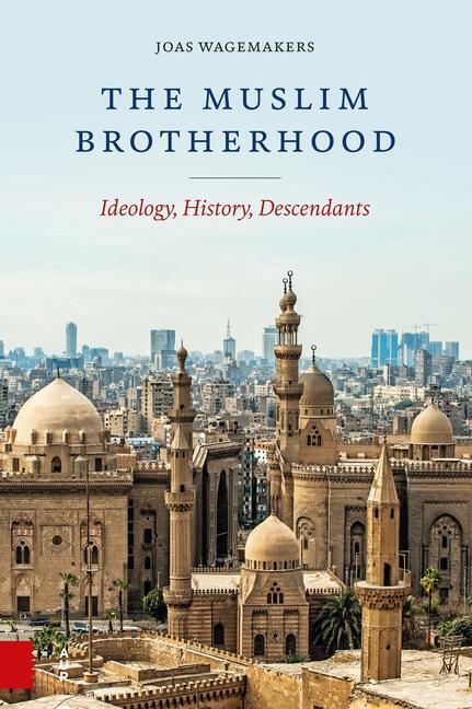Cover: 9789463727686 | The Muslim Brotherhood | Ideology, History, Descendants | Wagemakers