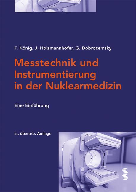 Cover: 9783708921396 | Messtechnik und Instrumentierung in der Nuklearmedizin | König (u. a.)