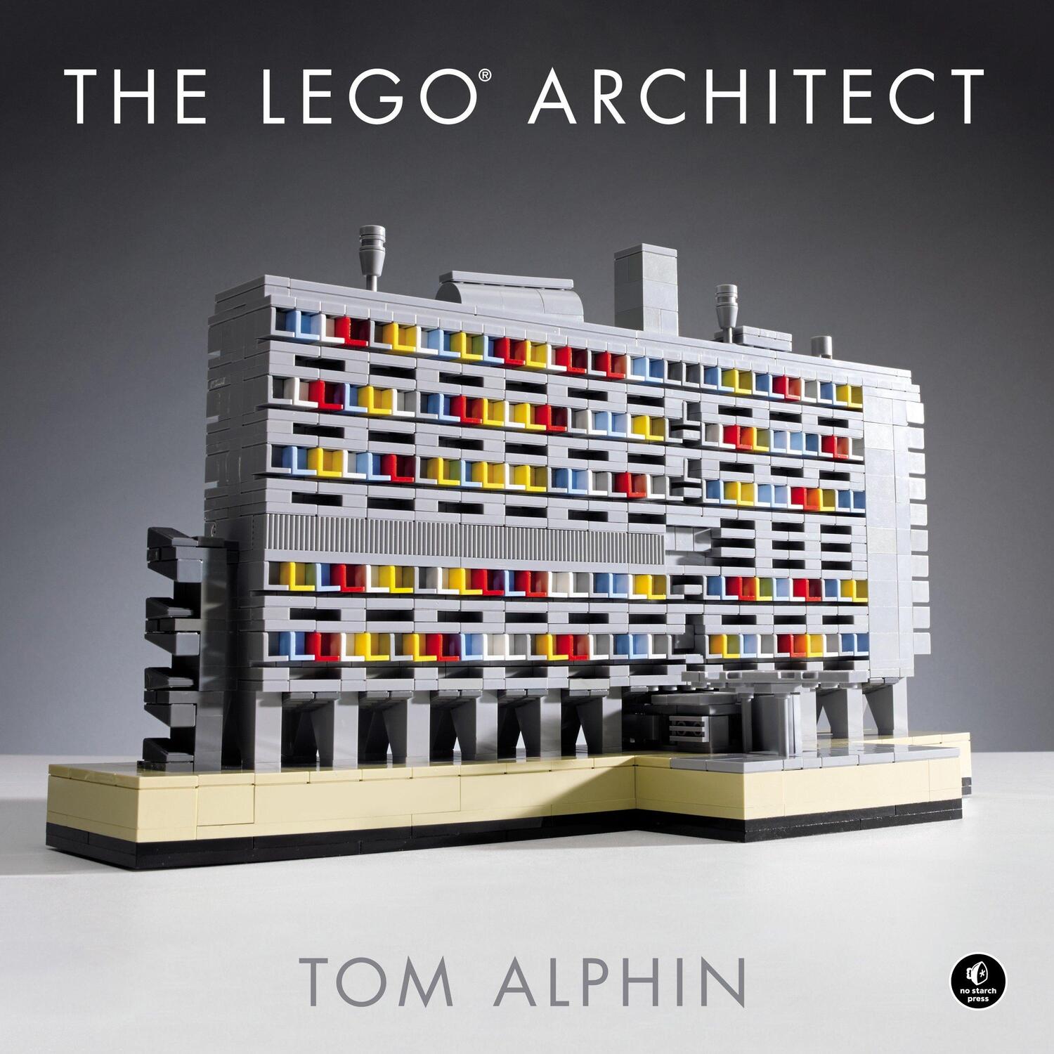 Cover: 9781593276133 | The LEGO® Architect | Tom Alphin | Taschenbuch | Englisch | 2016