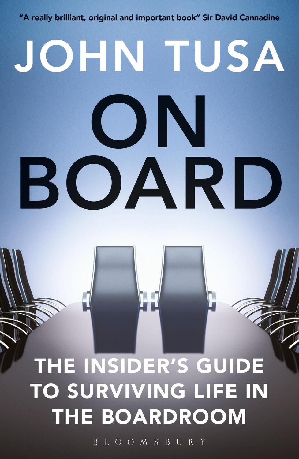 Cover: 9781472976024 | On Board | The Insider's Guide to Surviving Life in the Boardroom