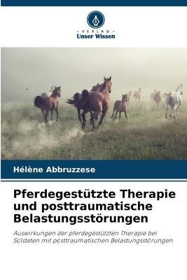 Cover: 9786205916612 | Pferdegestützte Therapie und posttraumatische Belastungsstörungen