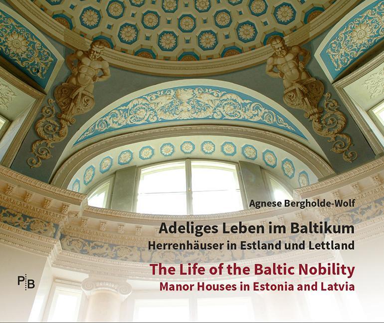 Cover: 9783936168877 | Adeliges Leben im Baltikum The Life of the Baltic Nobility | Buch