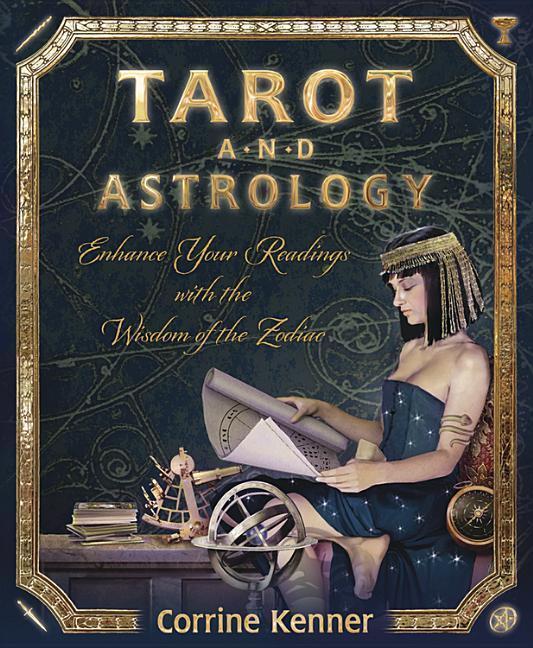 Cover: 9780738729640 | Tarot and Astrology: Enhance Your Readings with the Wisdom of the...