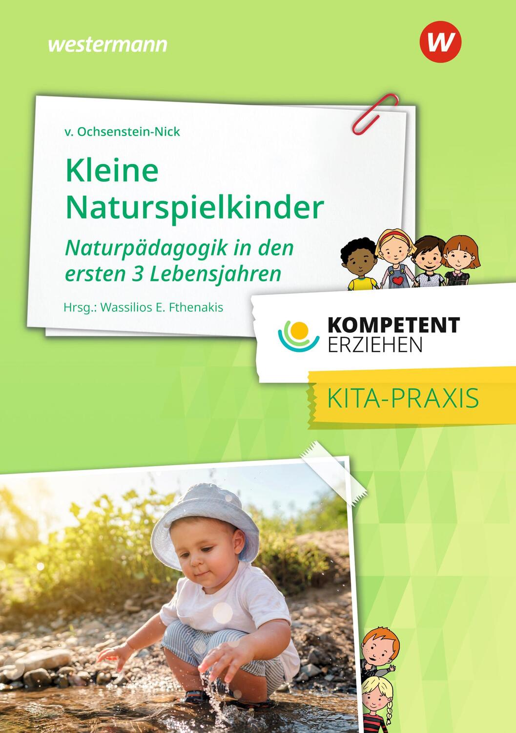 Cover: 9783427127666 | Kompetent erziehen - Kleine Naturspielkinder: Praxisband | Fthenakis