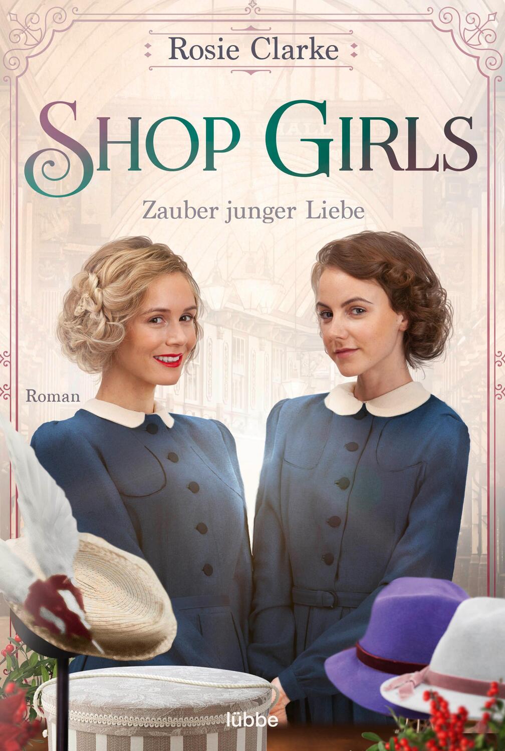 Cover: 9783404188581 | Shop Girls - Zauber junger Liebe | Roman | Rosie Clarke | Taschenbuch