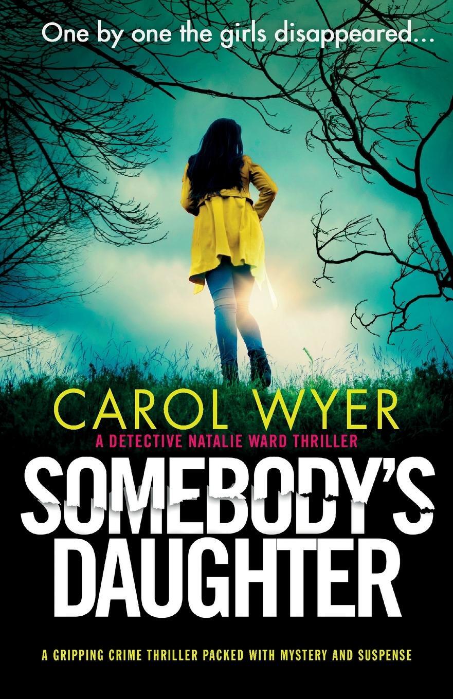 Cover: 9781838888749 | Somebody's Daughter | Carol Wyer | Taschenbuch | Paperback | Englisch