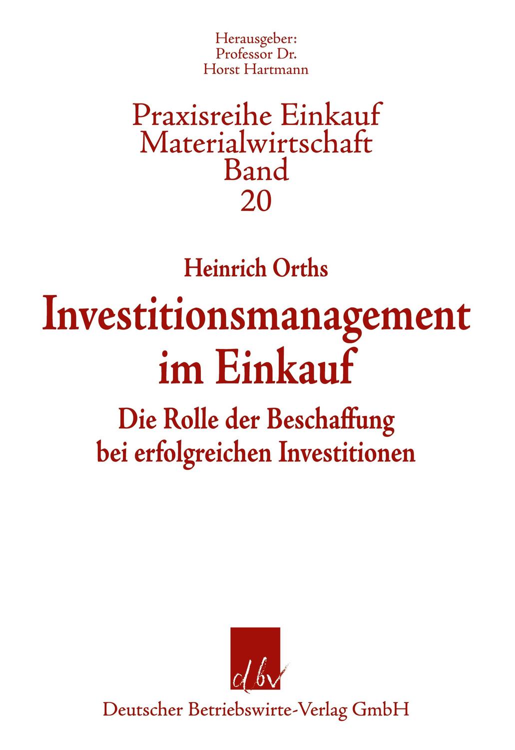 Cover: 9783886401581 | Investitionsmanagement im Einkauf. | Heinrich Orths | Taschenbuch
