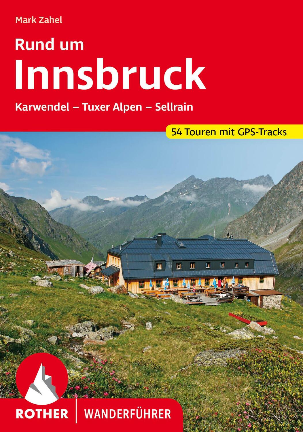 Cover: 9783763344796 | Rund um Innsbruck | Mark Zahel | Taschenbuch | Rother Wanderführer