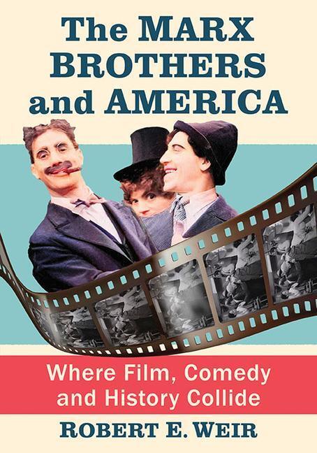 Cover: 9781476688954 | The Marx Brothers and America | Where Film, Comedy and History Collide