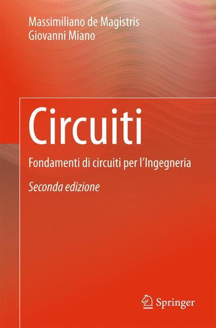 Cover: 9788847057692 | Circuiti | Fondamenti di circuiti per l'Ingegneria | Miano (u. a.)