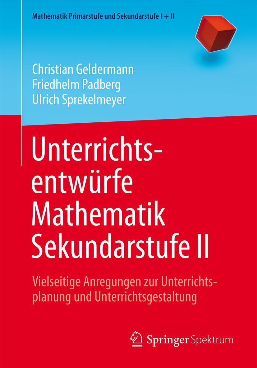 Cover: 9783662483879 | Unterrichtsentwürfe Mathematik Sekundarstufe II | Geldermann (u. a.)