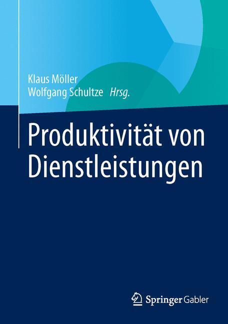 Cover: 9783658040857 | Produktivität von Dienstleistungen | Wolfgang Schultze (u. a.) | Buch