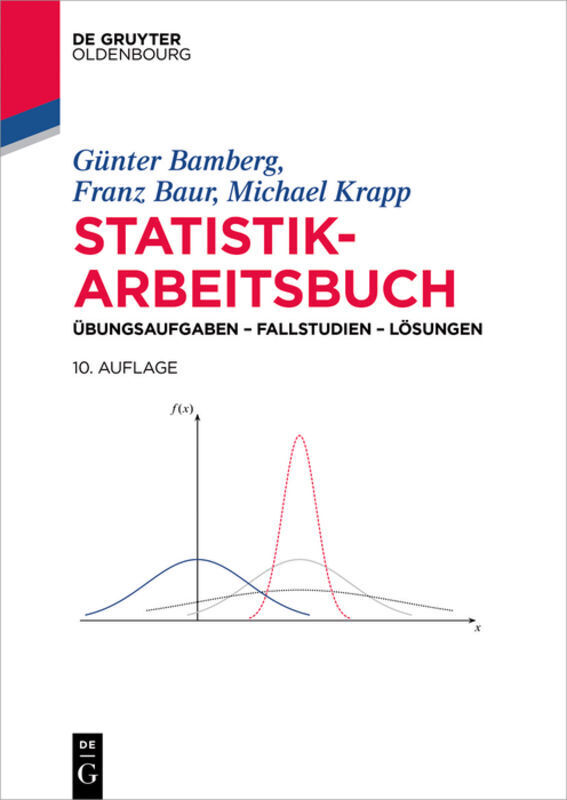 Cover: 9783110297393 | Statistik-Arbeitsbuch | Übungsaufgaben - Fallstudien - Lösungen | Buch
