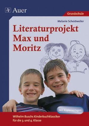Cover: 9783403063964 | Literaturprojekt Max und Moritz | Melanie Scheidweiler | Broschüre