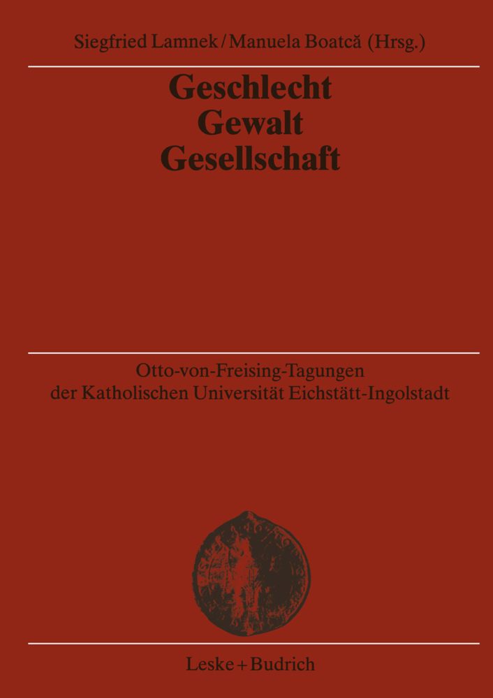 Cover: 9783810039491 | Geschlecht Gewalt Gesellschaft | Siegfried Lamnek (u. a.) | Buch