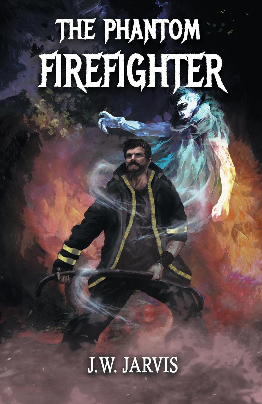 Cover: 9798988715702 | The Phantom Firefighter | J. W. Jarvis | Taschenbuch | Paperback