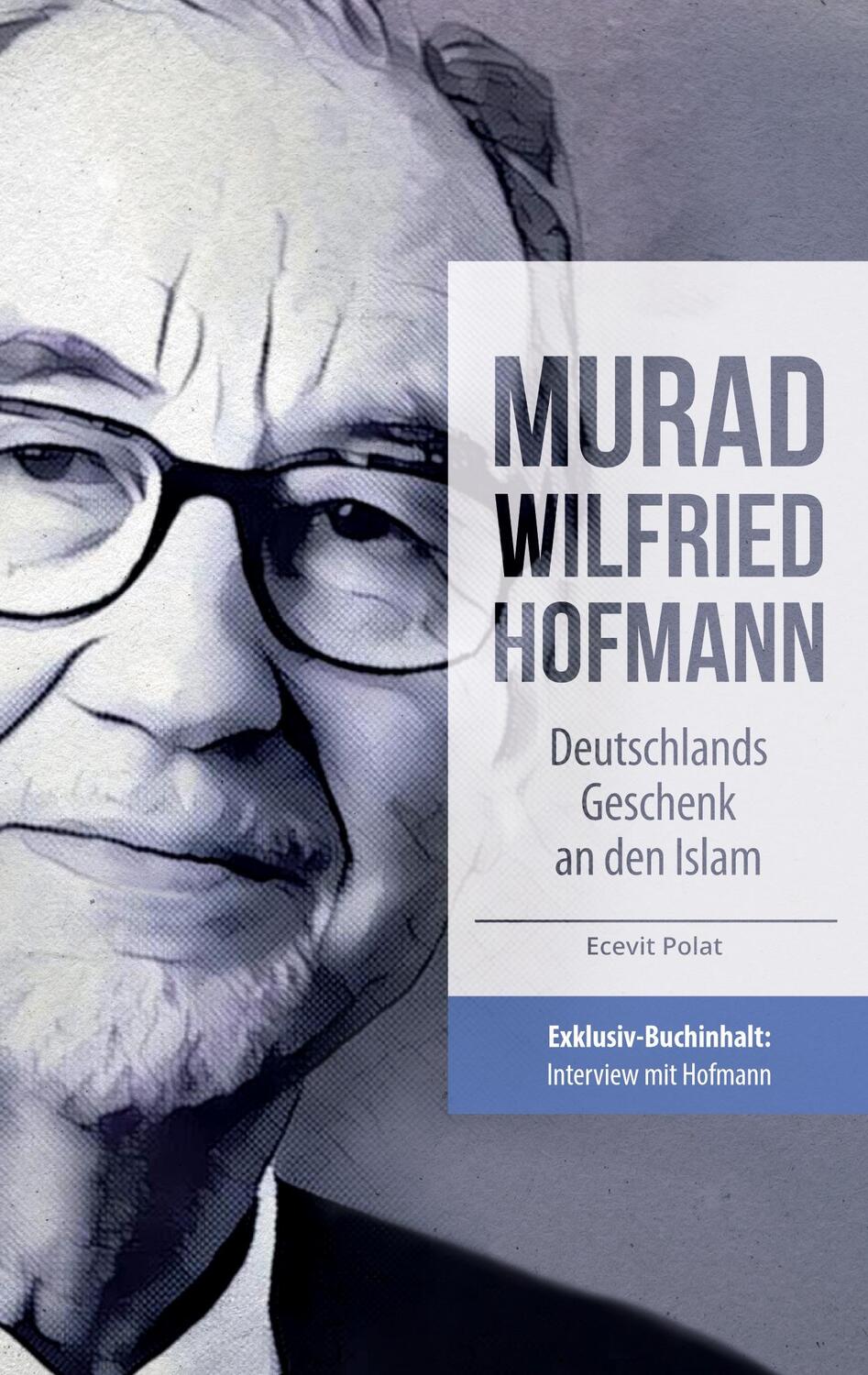 Cover: 9783743972407 | Murad Wilfried Hofmann ¿ Deutschlands Geschenk an den Islam | Polat