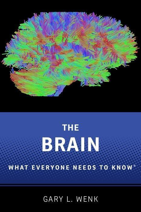 Cover: 9780190603397 | The Brain | What Everyone Needs To Know® | Gary L. Wenk | Taschenbuch