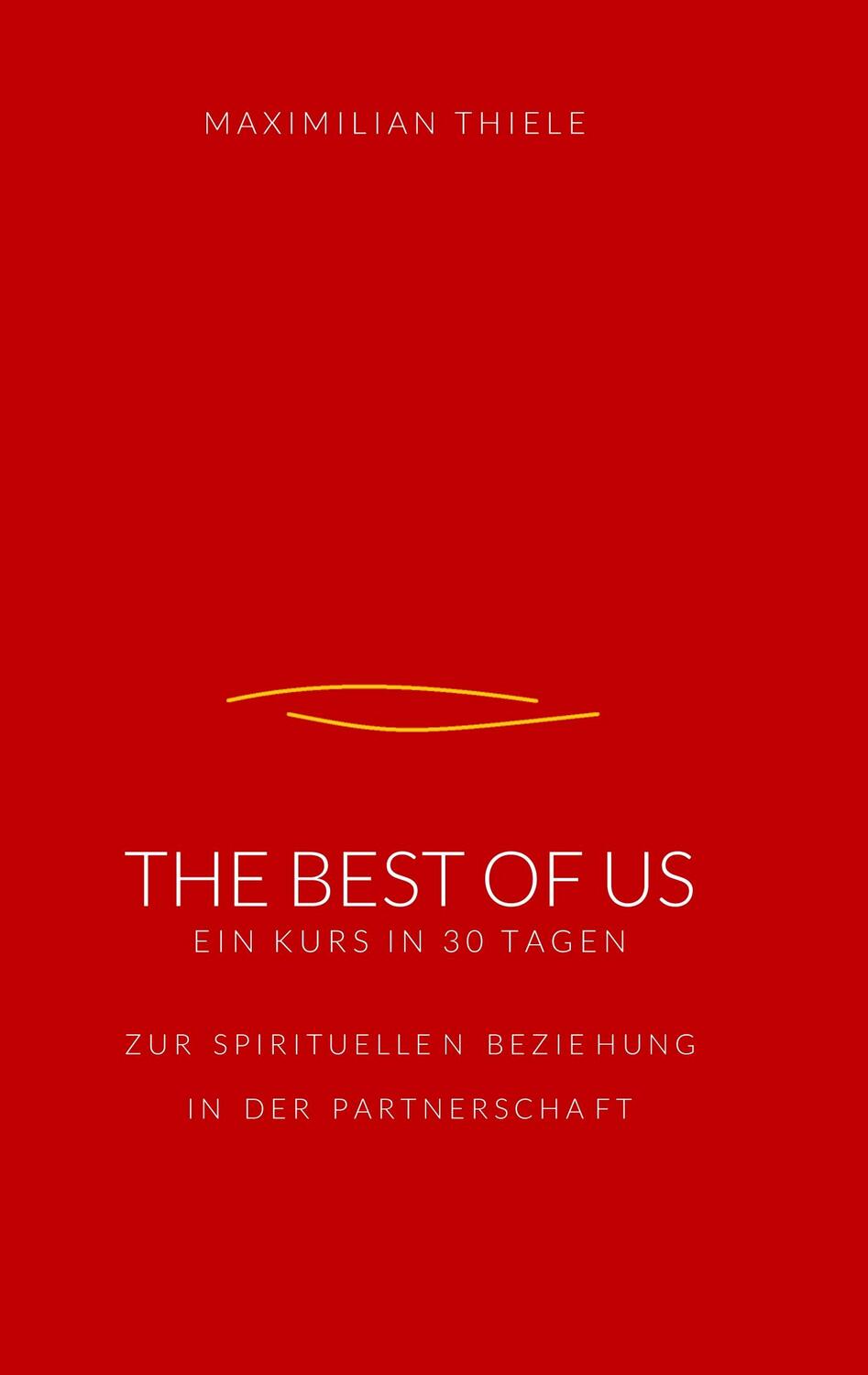 Cover: 9783740748937 | The Best of Us | Maximilian Thiele | Taschenbuch | TWENTYSIX
