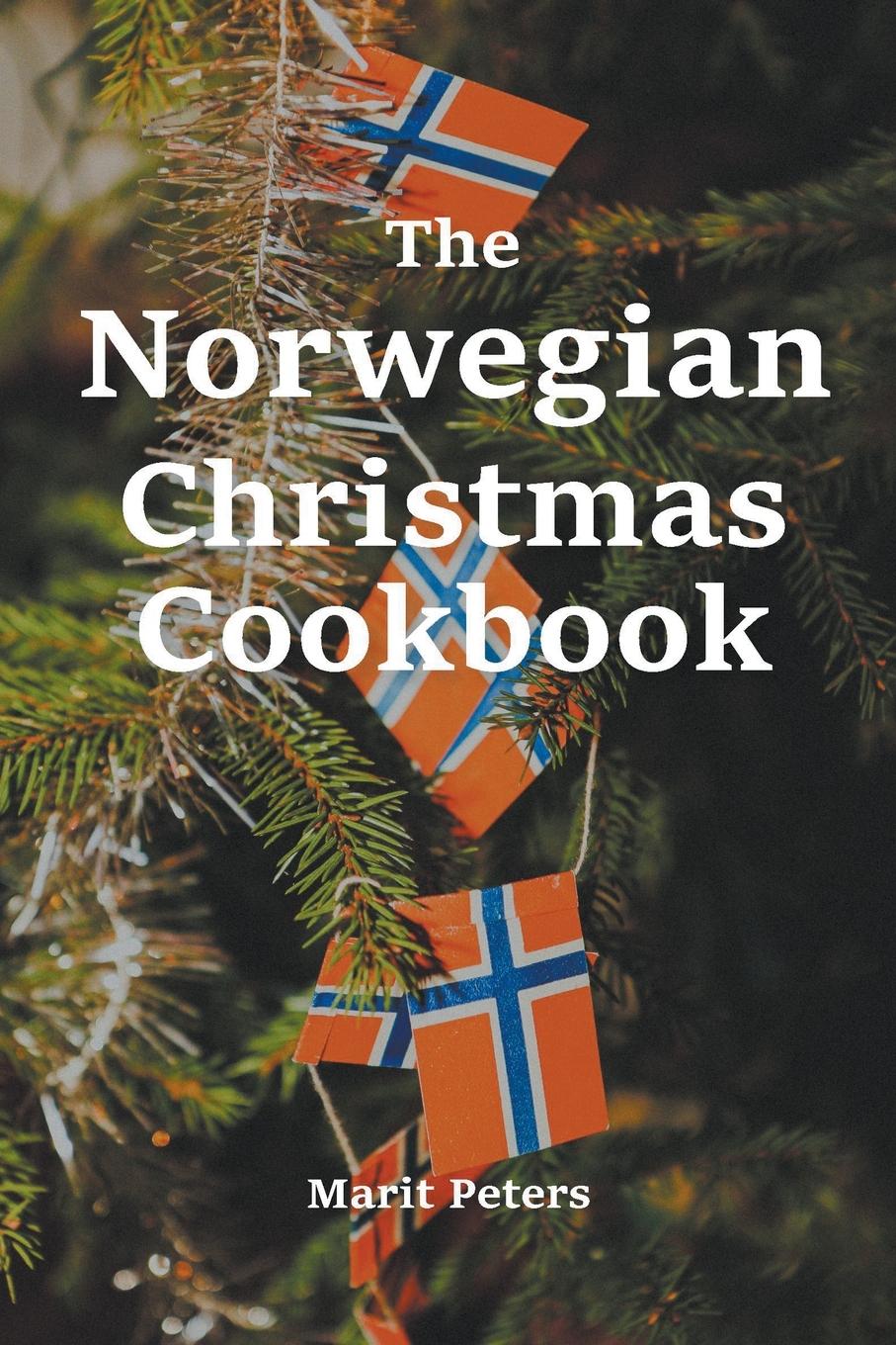 Cover: 9798201773724 | The Norwegian Christmas Cookbook | Marit Peters | Taschenbuch | 2021