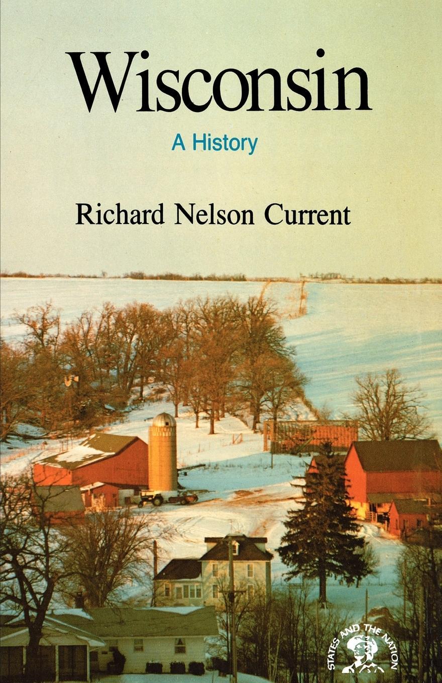 Cover: 9780393336429 | Wisconsin | A History | Richard Nelson Current | Taschenbuch | 1977