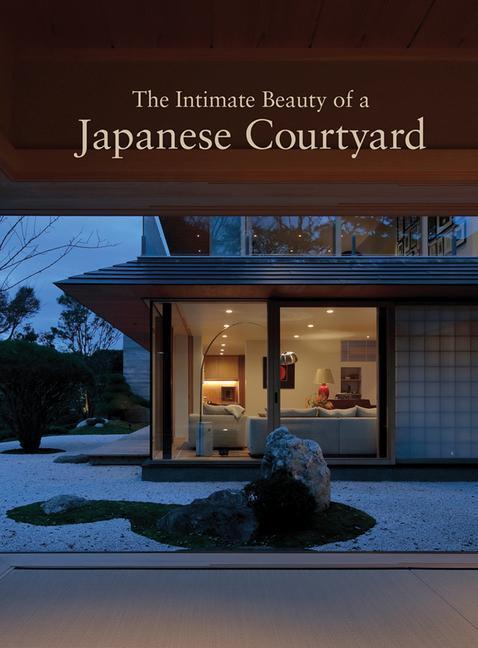 Cover: 9781864708981 | The Intimate Beauty of a Japanese Courtyard | Hitoshi Saruta | Buch