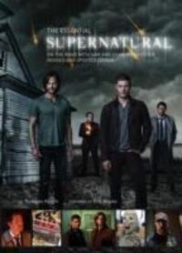Cover: 9781783296781 | The Essential Supernatural | On the Road with Sam and Dean Winchester