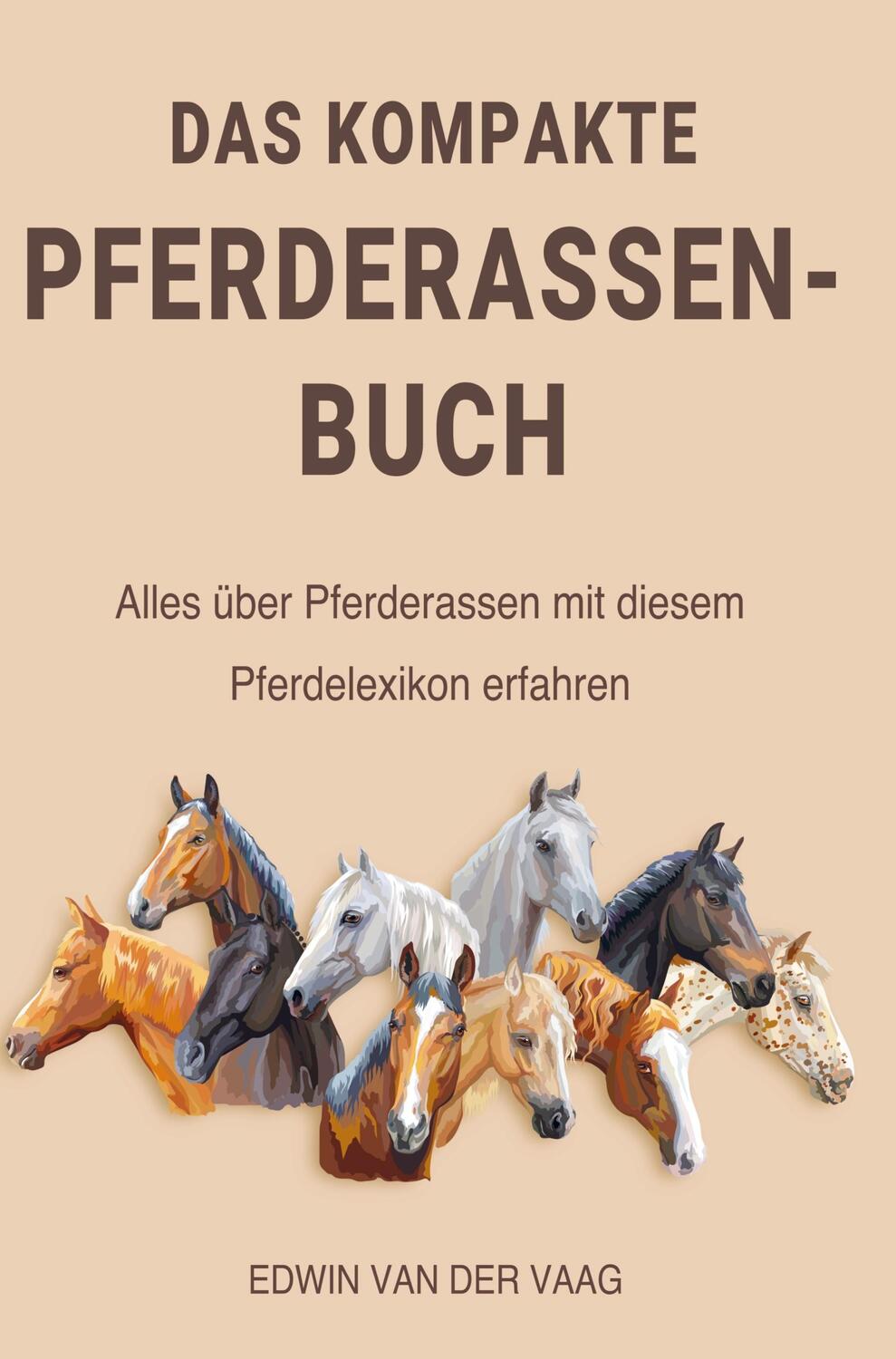 Cover: 9789403644929 | Das kompakte Pferderassen-Buch | Pferde Kompaktwissen | Taschenbuch